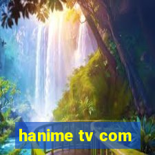 hanime tv com